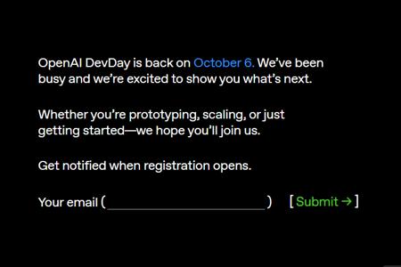 ​OpenAI宣布2025年开发者大会将在旧金山举办，预计吸引1500多名开发者参与